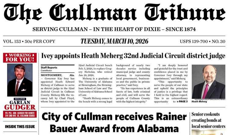 Good Morning Cullman! The 03-10-2026 edition of the Cullman Tribune is now ready to view.
