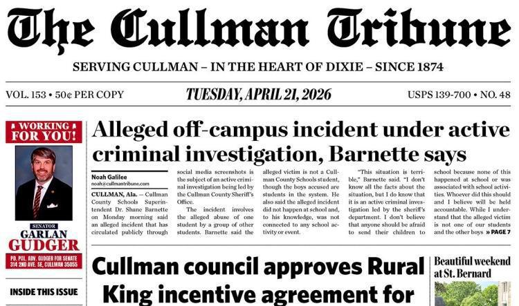 Good Morning Cullman! The 04-21-2026 edition of the Cullman Tribune is now ready to view.