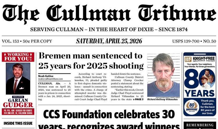 Good Morning Cullman! The 04-25-2026 edition of the Cullman Tribune is now ready to view.