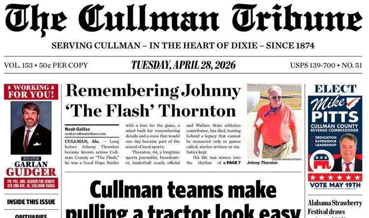 Good Morning Cullman! The 04-28-2026 edition of the Cullman Tribune is now ready to view.