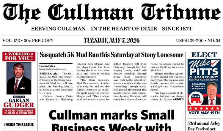Good Morning Cullman! The 05-05-2026 edition of the Cullman Tribune is now ready to view.