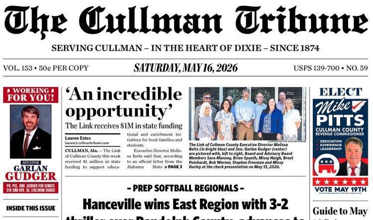 Good Morning Cullman! The 05-16-2026 edition of the Cullman Tribune is now ready to view.