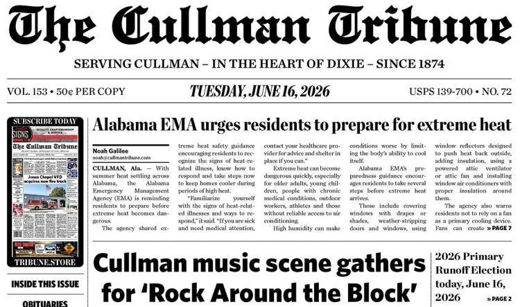 Good Morning Cullman! The 06-16-2026 edition of the Cullman Tribune is now ready to view.