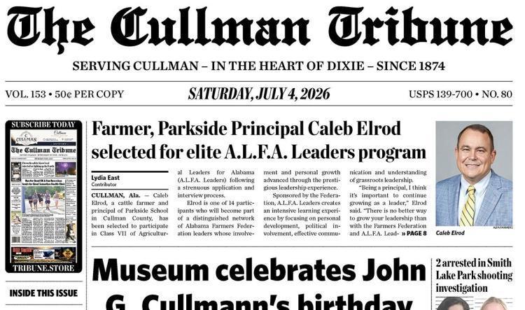 Good Morning Cullman! The 07-04-2026 edition of the Cullman Tribune is now ready to view.