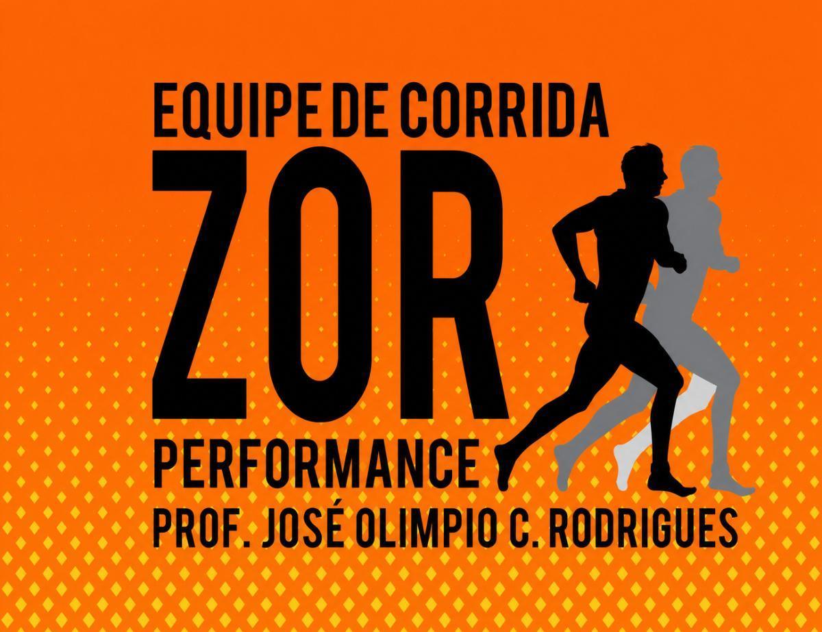 Zor Performance Eq. de Corrida - Personal Trainner - Prof. Zé Olímpio Zor Performance Eq. de Corrida - Personal Trainner - Prof. Zé Olímpio