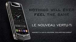 Le nouveau smartphone Android de Vertu, uniquement pour les riches