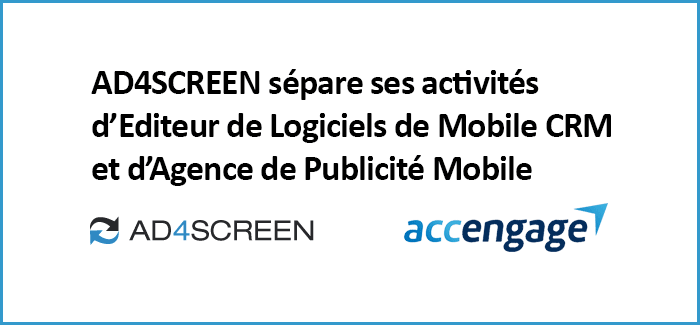 AD4SCREEN se scinde en deux et lance la société ACCENGAGE