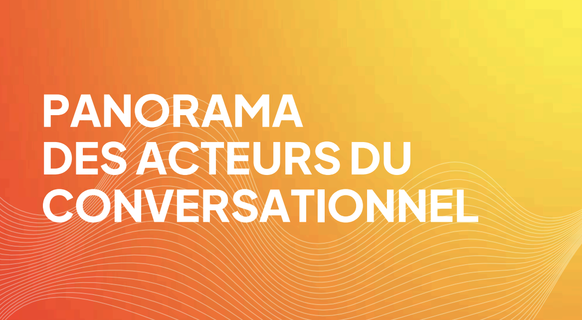 Alliance Digitale dévoile un Panorama des Acteurs du Conversationnel