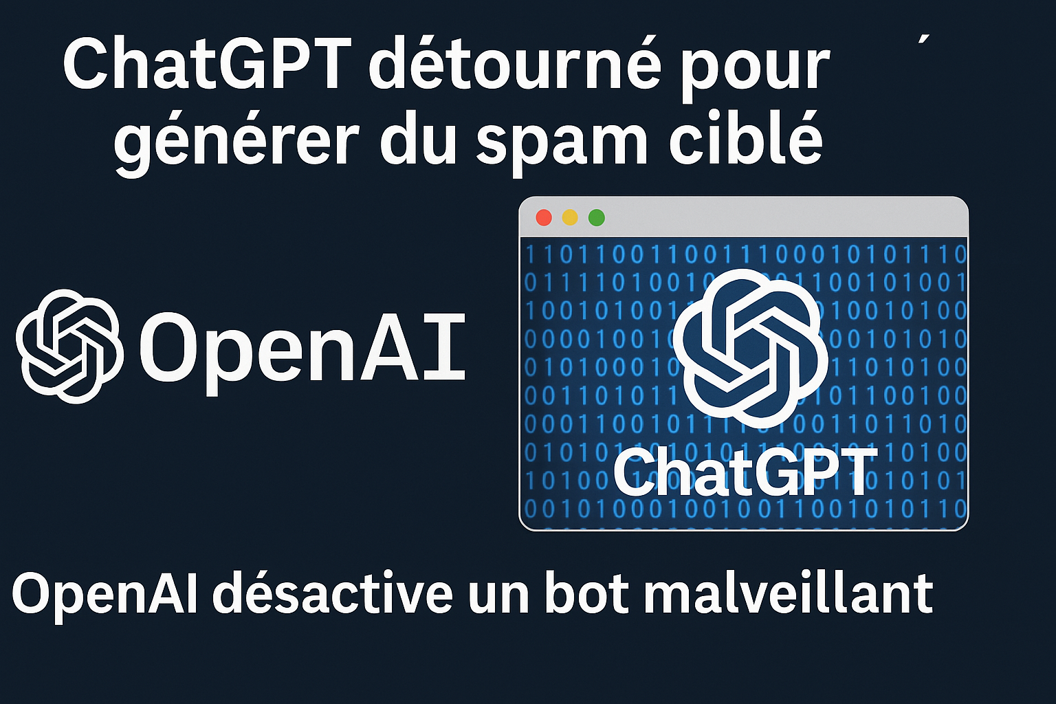 ChatGPT détourné pour générer du spam ciblé