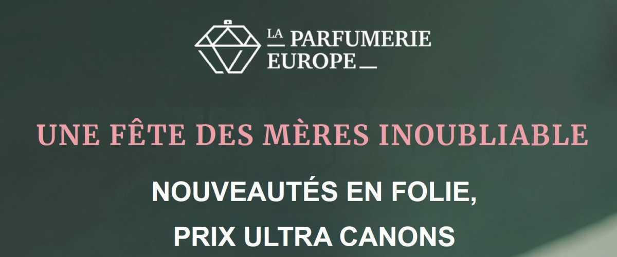 PARFUMERIE EUROPE : spécial FETE DES MERES