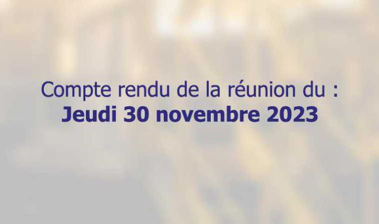 Compte rendu complet CSE du 30 Novembre 2023.