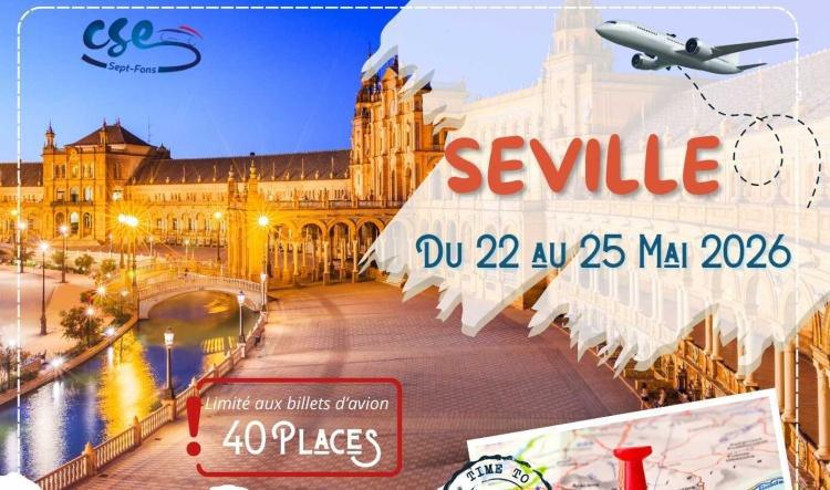 Voyage SEVILLE, 22 au 25 mai 2026.