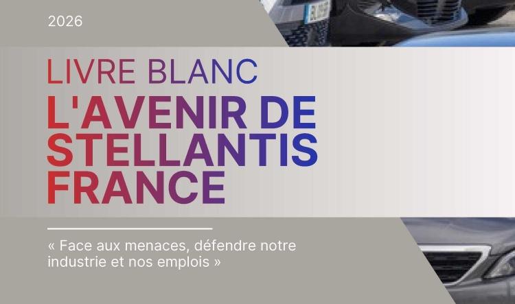 Livre Blanc FO Stellantis 2026 : "Face aux menaces, défendre notre industrie et nos emplois"