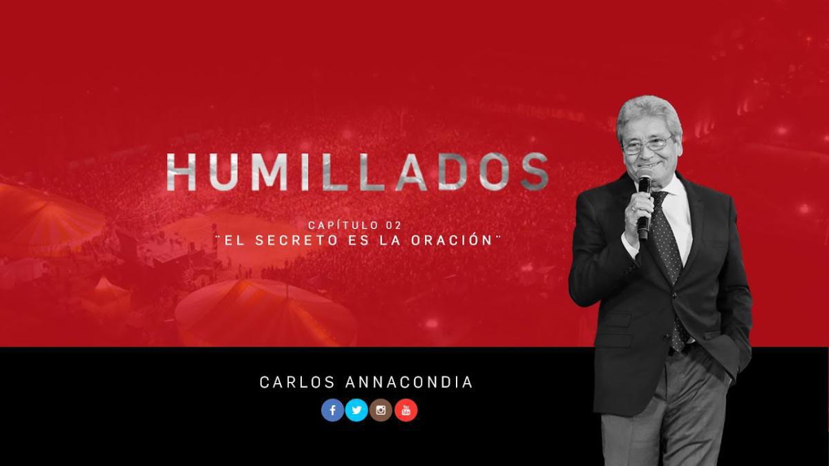Humillados - Capítulo 2: El secreto es la oración