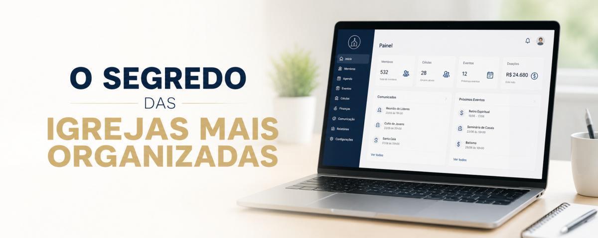 O Segredo das Igrejas mais Organizadas O Segredo das Igrejas mais Organizadas