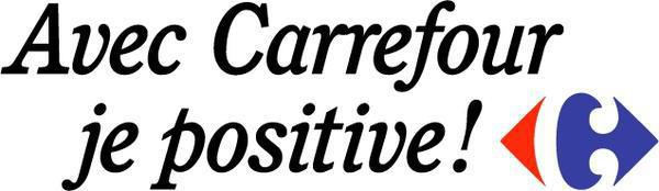 Avec Carrefour je positive! Avec Carrefour je positive!