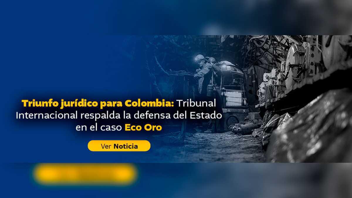 Victoria ambiental y jurídica: Tribunal internacional respalda a Colombia en caso Santurbán y rechaza demanda millonaria de minera canadiense Victoria ambiental y jurídica: Tribunal internacional respalda a Colombia en caso Santurbán y rechaza demanda millonaria de minera canadiense