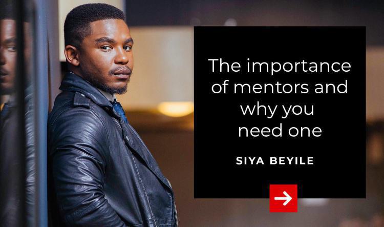 Importance of Mentorship with Siya Beyile
