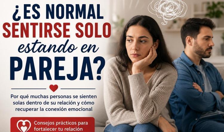 ¿Es normal sentirse solo estando en pareja?