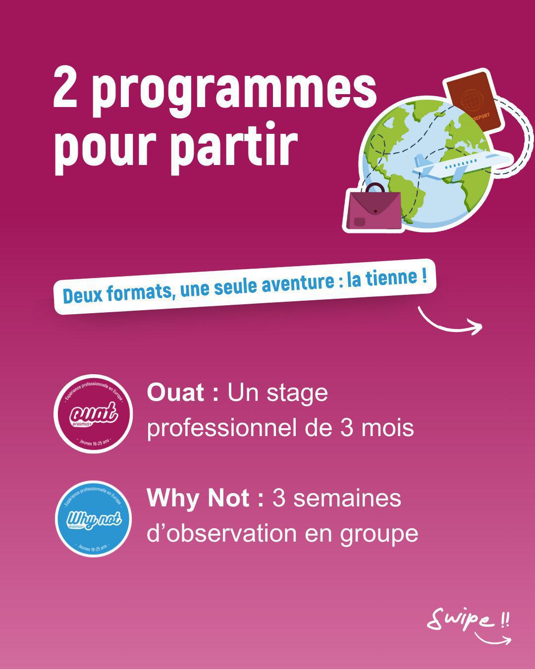 Erasmus + : Why Not : 3 semaines de mobilité / Ouat : 3 mois de mobilité Erasmus + : Why Not : 3 semaines de mobilité / Ouat : 3 mois de mobilité