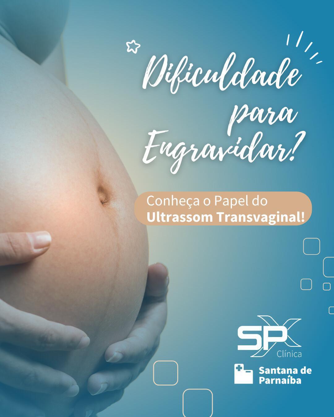 🤰🏻 Dificuldade para Engravidar? Conheça o Papel do Ultrassom Transvaginal 🌸