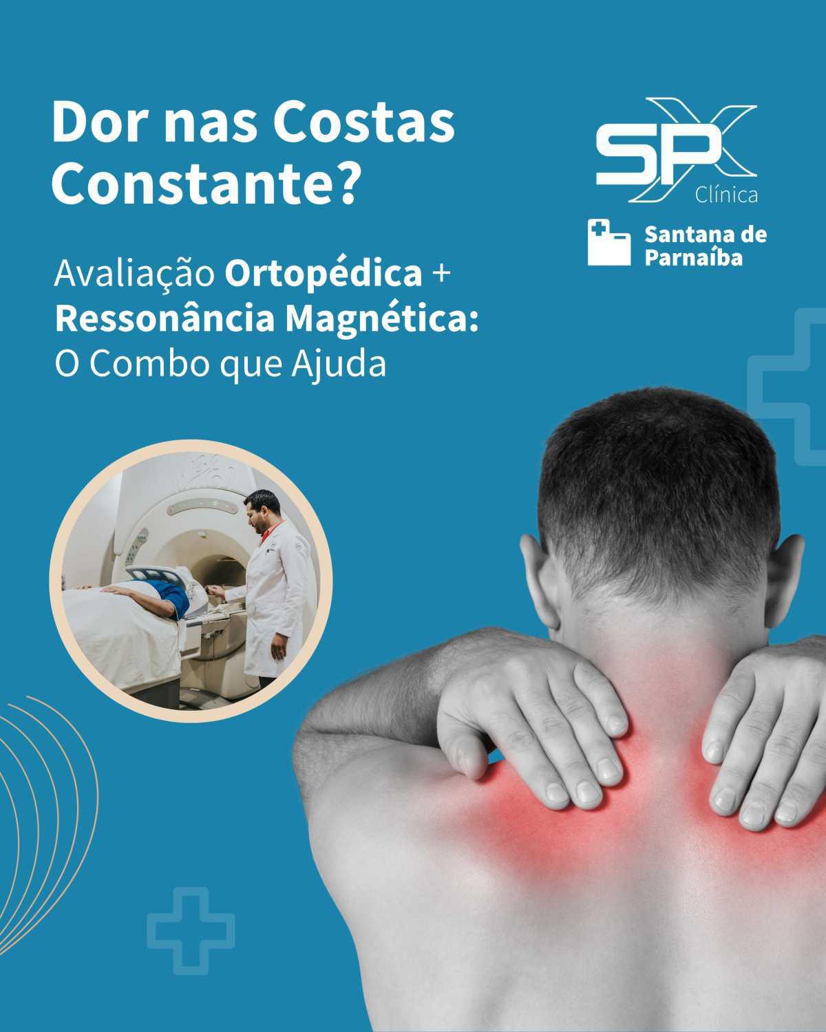 😖 Dor nas Costas Constante? Avaliação Ortopédica + Ressonância Magnética: O Combo que Ajuda 🎯