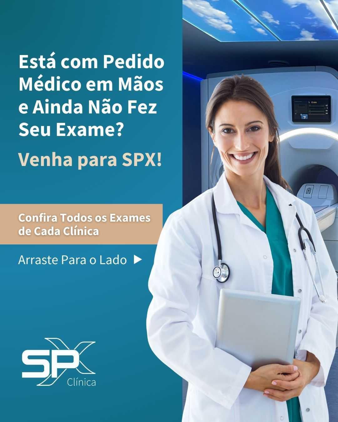 📄 Está com Pedido Médico em Mãos e Ainda Não fez Seu Exame? Venha para SPX! 🏥