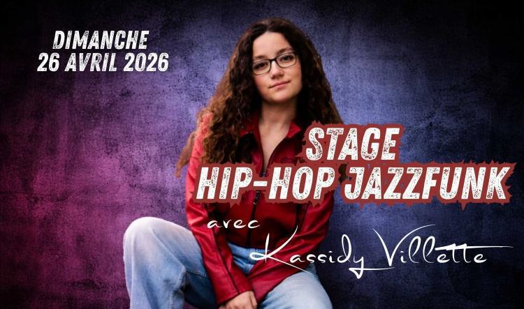 STAGE DE DANSE HIP-HOP JAZZFUNK avec KASSIDY VILLETTE