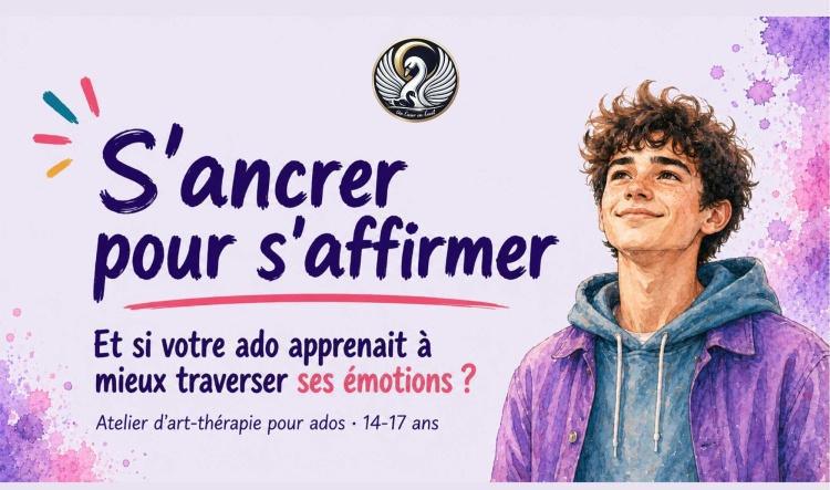 S'ANCRER POUR S'AFFIRMER : ATELIER D'ART THÉRAPIE POUR ADOS (14-17 ans)
