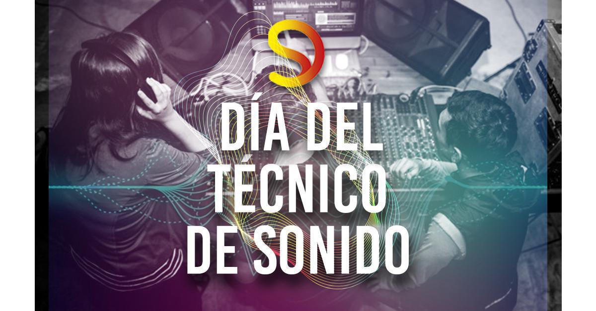 DÍA DEL TÉCNICO DE AUDIO 