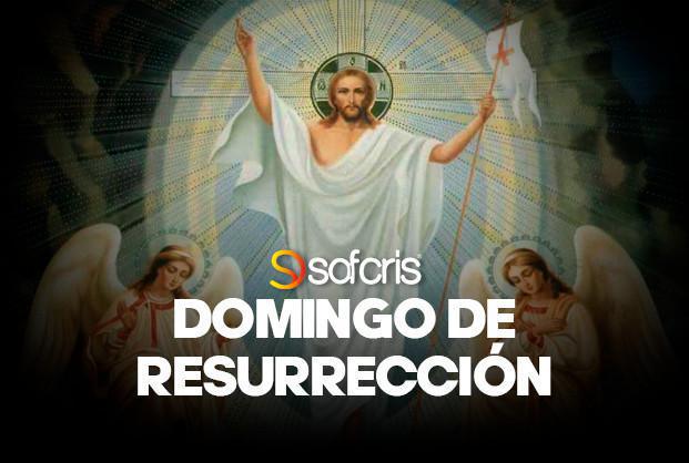 DÍA DE DOMINGO DE RESURRECIÓN