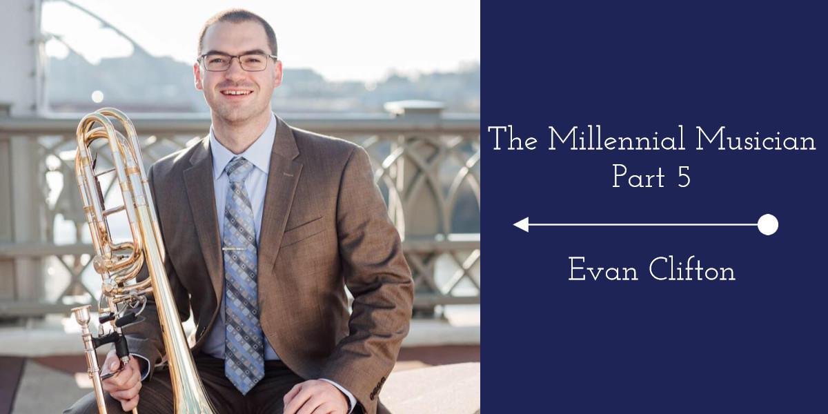 The Millennial Musican 5: Evan Clifton