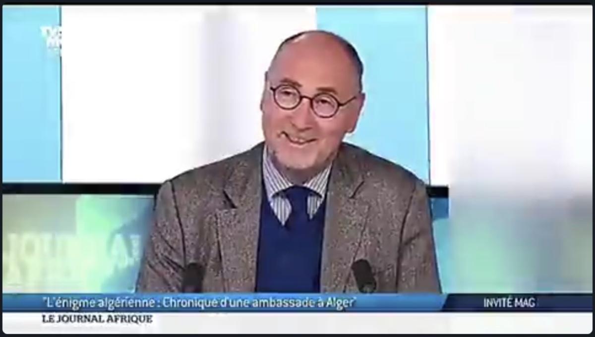 تصريحات مثيرة للسفير الفرنسي السابق تكشف خفايا العلاقات الفرنسية الجزائرية تصريحات مثيرة للسفير الفرنسي السابق تكشف خفايا العلاقات الفرنسية الجزائرية