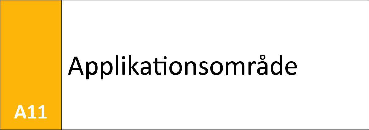 A11 Applikationsområde A11 Applikationsområde