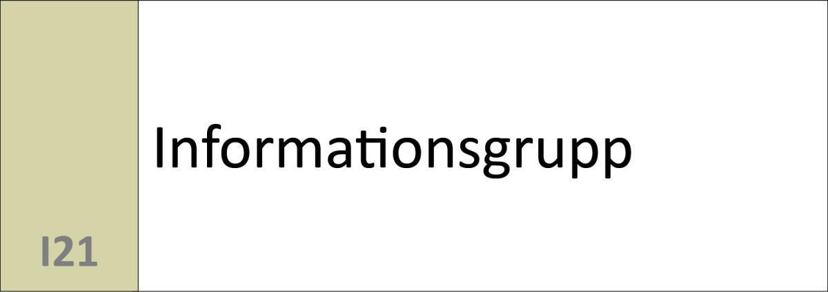 I21 Informationsgrupp I21 Informationsgrupp