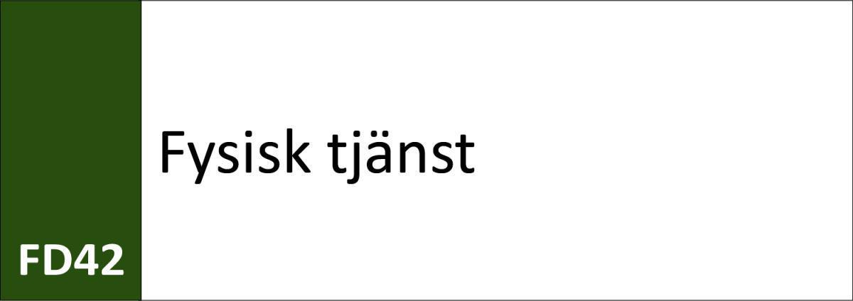 FD42 Fysisk tjänst FD42 Fysisk tjänst