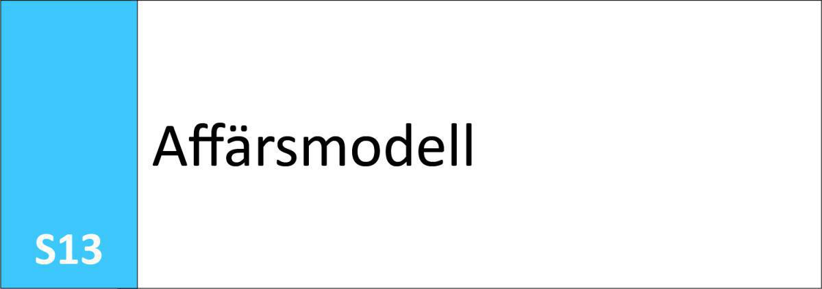 S13 Affärsmodell S13 Affärsmodell
