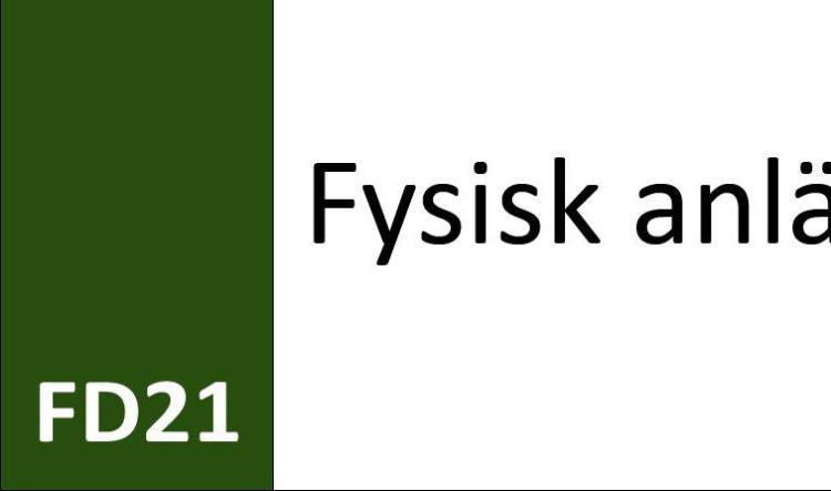 FD21 Fysisk anläggning