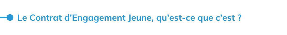 Contrat d'engagement jeune : Le CEJ Contrat d'engagement jeune : Le CEJ