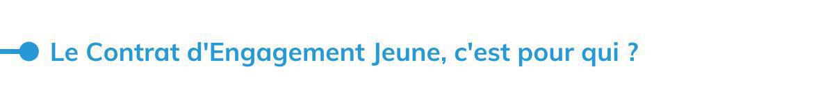 Contrat d'engagement jeune : Le CEJ Contrat d'engagement jeune : Le CEJ