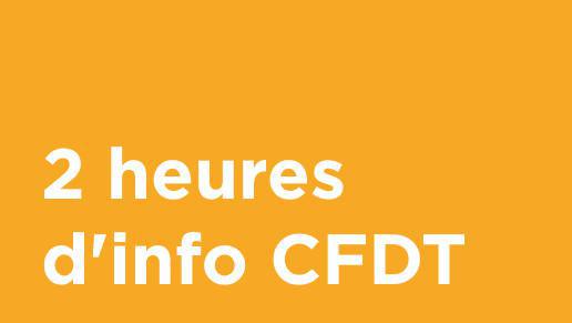 Information CFDT : vendredi 4 mars à 10h15