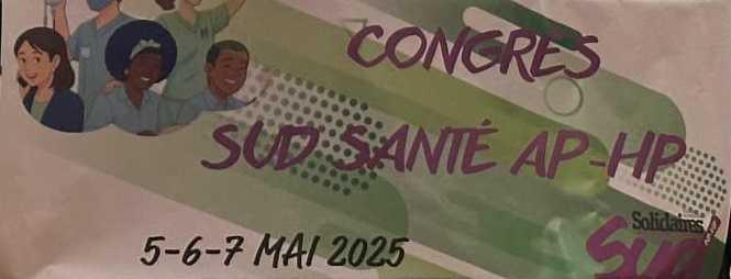 texte adopté au congrès de SUD Santé du 5 au 7 mai 2025 A JAMAIS DE LUTTE
