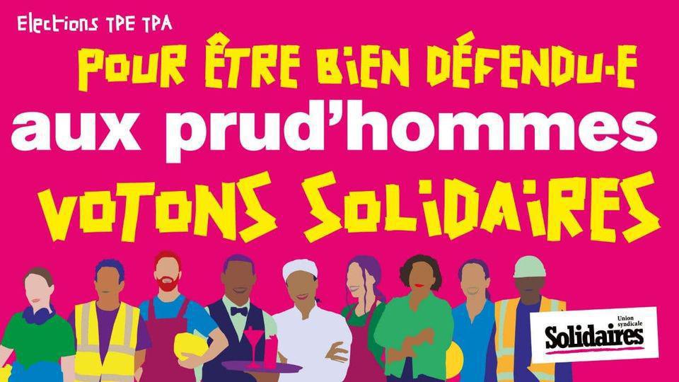 Elections TPA : Pour être bien défendu aux prud'hommes, VOTONS Solidaires...