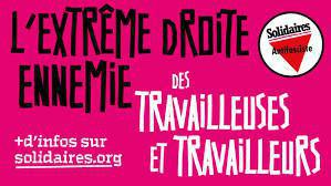 SOLIDAIRES avec notre secrétaire fédéral SOLIDAIRES avec notre secrétaire fédéral