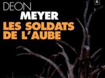 «Les soldats de l’aube» du Sud-Africain Deon Meyer