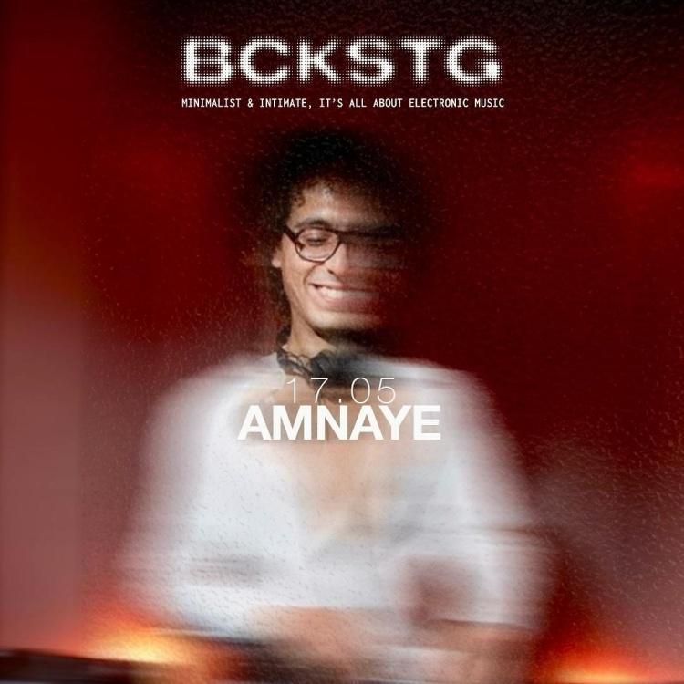 Amnaye @ BCKSTG Marrakech May 17th 2025