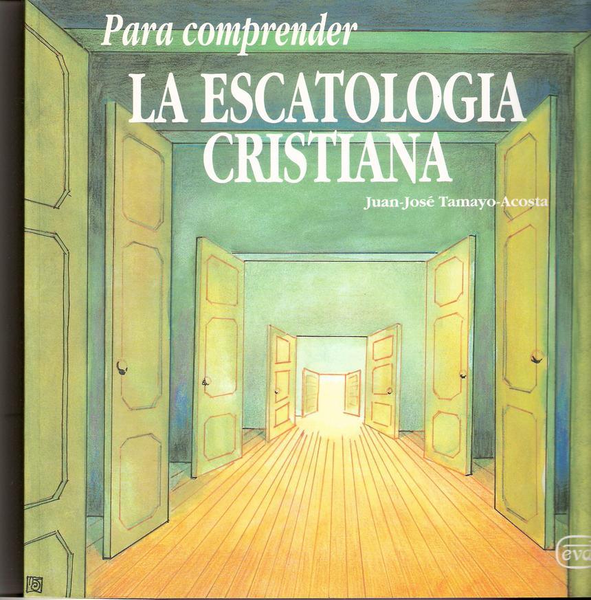 Para comprender la escatología cristiana: un libro de J.J. Tamayo (123)