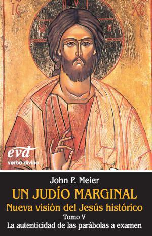 La autenticidad de las parábolas de Jesús a examen Vol. V de "Un judío marginal" (II) (949)