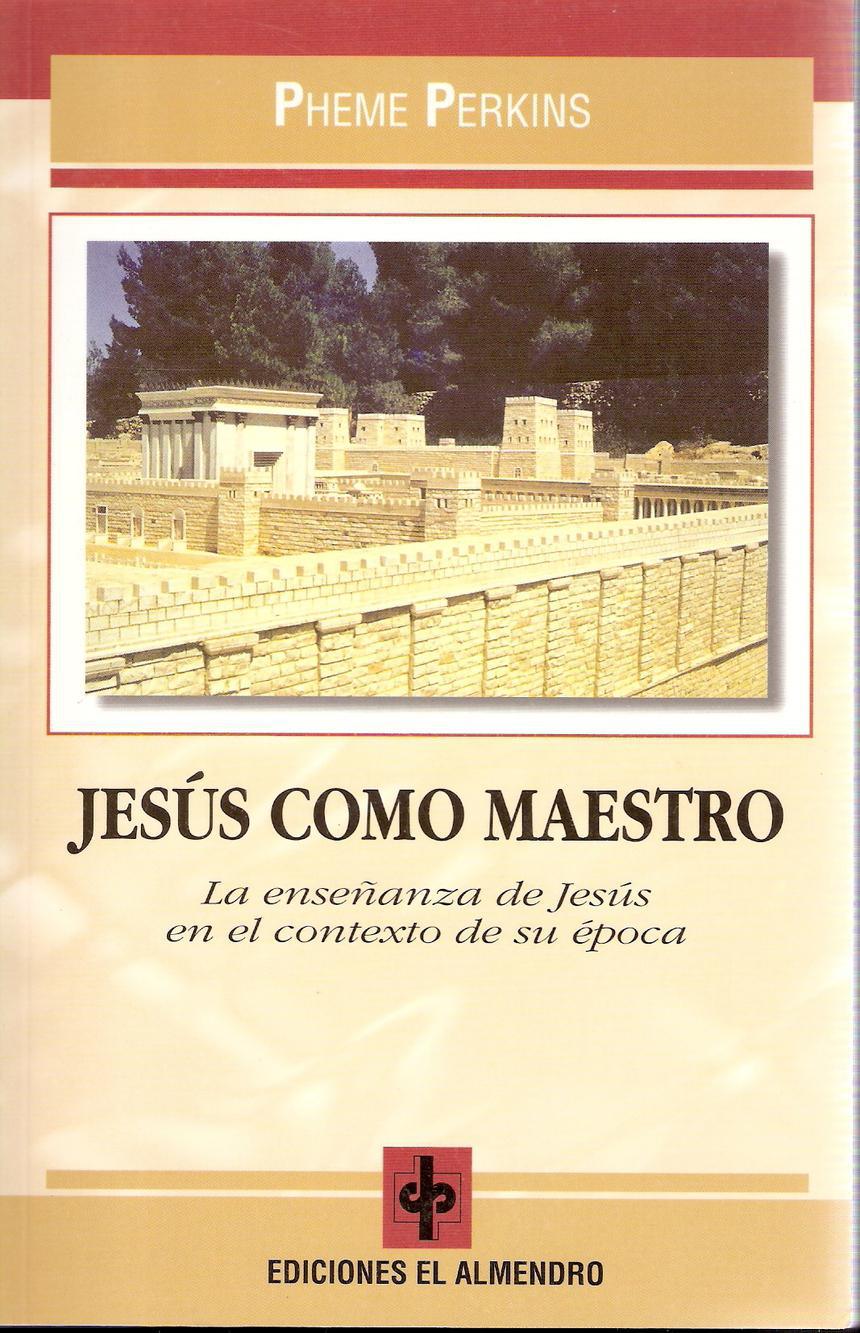 Jesús como maestro. Un libro de Pheme Perkins (II) (141-02)