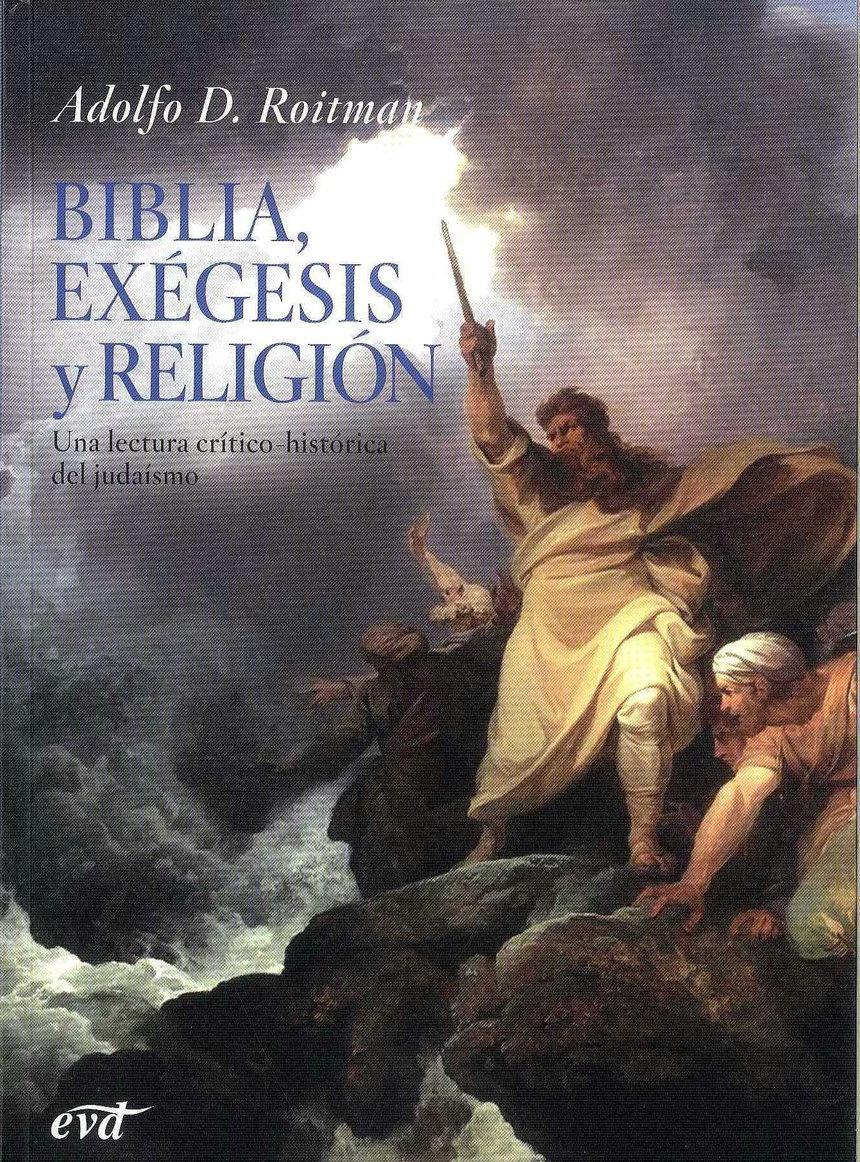 Biblia, exégesis y religión. Una lectura crítico-histórica del judaísmo (I) (160-01)